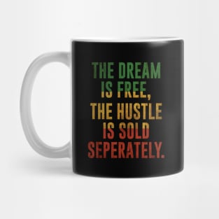 Motivational, Dream and Hustle, Rasta Colors Mug